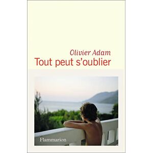 Adam, Olivier Tout peut s'oublier Adam, Olivier Tout peut s'oublier