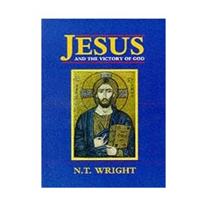 Wright, N T Jesus and the Victory of God: Christian Origins and the Question of God: v. 2 (Christian Origins & the Question of God) Wright, N T Jesus and the Victory of God: Christian Origins and the Question of God: v. 2 (Christian Origins & the Question of God)