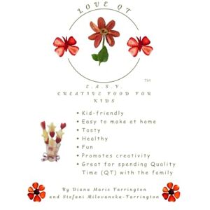 Farrington, Diana Marie Made with Love: E.A.S.Y. Creative food for kids (Love QT (E.A.S.Y. Creative food for kids)) Farrington, Diana Marie Made with Love: E.A.S.Y. Creative food for kids (Love QT (E.A.S.Y. Creative food for kids))