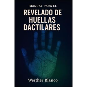 Blanco Manual para el Revelado de Huellas Dactilares Blanco Manual para el Revelado de Huellas Dactilares