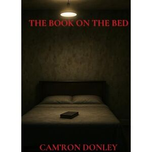 Donley, Cam'ron The Book On The Bed Donley, Cam'ron The Book On The Bed