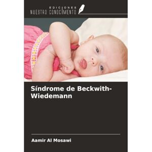 Al Mosawi, Aamir Síndrome de Beckwith-Wiedemann Al Mosawi, Aamir Síndrome de Beckwith-Wiedemann