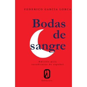 García Lorca, Federico Bodas de sangre.: Edición para estudiantes de español García Lorca, Federico Bodas de sangre.: Edición para estudiantes de español
