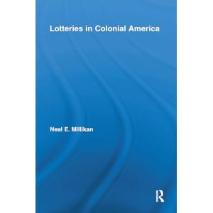 Millikan, Neal Lotteries in Colonial America (Studies in American Popular History and Culture) Millikan, Neal Lotteries in Colonial America (Studies in American Popular History and Culture)
