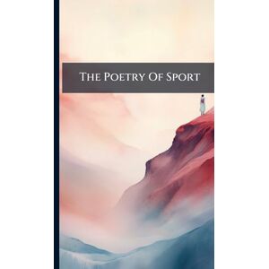 Anonymous The Poetry Of Sport Anonymous The Poetry Of Sport