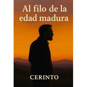 Cerinto Discurso al filo de la edad madura Cerinto Discurso al filo de la edad madura