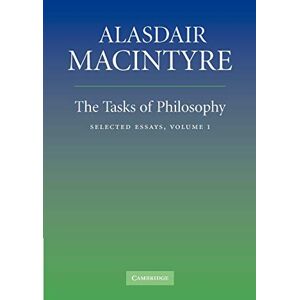 MacIntyre, Alasdair The Tasks of Philosophy, Volume 1: Selected Essays MacIntyre, Alasdair The Tasks of Philosophy, Volume 1: Selected Essays