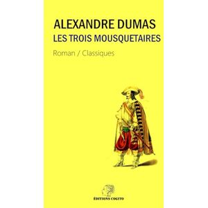 Dumas, Alexandre Les Trois Mousquetaires: Édition poche Dumas, Alexandre Les Trois Mousquetaires: Édition poche