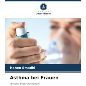 Smadhi, Hanen Asthma bei Frauen: Welche Besonderheiten? Smadhi, Hanen Asthma bei Frauen: Welche Besonderheiten?