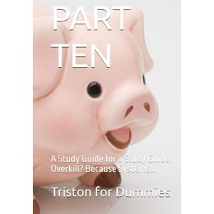 for Dummies, Triston PART TEN: A Study Guide for a Study Guide. Overkill? Because Systems… (A Study Guide for a Study Guide. Overkill? Because Systems…#LifeInsurance #GenerationalWealth) for Dummies, Triston PART TEN: A Study Guide for a Study Guide. Overkill? Because Systems… (A Study Guide for a Study Guide. Overkill? Because Systems…#LifeInsurance #GenerationalWealth)