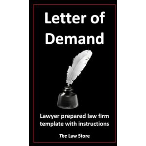 Law Store, The Letter of Demand: Lawyer Prepared Law Firm Template With Instructions Law Store, The Letter of Demand: Lawyer Prepared Law Firm Template With Instructions