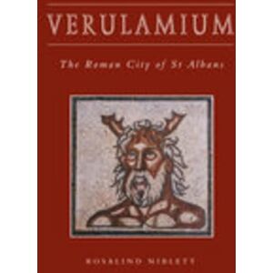 Niblett, Rosalind Verulamium: The Roman City of St Albans Niblett, Rosalind Verulamium: The Roman City of St Albans