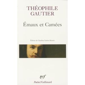 Gautier, Theophile Émaux et Camées (Poesie) Gautier, Theophile Émaux et Camées (Poesie)