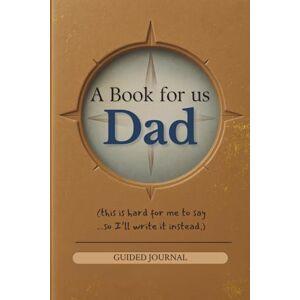 Love, Spread Dad, A Book For Us This Is Hard for Me to Say, So I’ll Write It Instead: A heartfelt keepsake journal we write together — a back-and-forth gift of memories, thoughts, and love Love, Spread Dad, A Book For Us This Is Hard for Me to Say, So I’ll Write It Instead: A heartfelt keepsake journal we write together — a back-and-forth gift of memories, thoughts, and love
