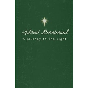 Diaz, Maria Advent Devotional: A Journey to the Light Diaz, Maria Advent Devotional: A Journey to the Light