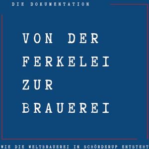 Viehmann, Kay VON DER FERKELEI ZUR BRAUEREI: wie die Weltbrauerei in Schörderup entsteht, Ein Buch über Herkunft , Heimat und die Kraft neuer Ideen. Norddeutsch, ehrlich , echt. Viehmann, Kay VON DER FERKELEI ZUR BRAUEREI: wie die Weltbrauerei in Schörderup entsteht, Ein Buch über Herkunft , Heimat und die Kraft neuer Ideen. Norddeutsch, ehrlich , echt.