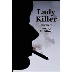 Holding, Elisabeth Sanxay Lady Killer Holding, Elisabeth Sanxay Lady Killer
