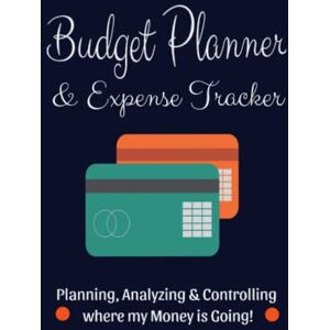 Hovell, Tricia-Maria Budget Planner & Expense Tracker Planning, Analyzing & Controlling where my Money is Going: All-in-One Weekly & Monthly Planner With Savings Tracker, ... Weekly Expense Tracker And Much More! Hovell, Tricia-Maria Budget Planner & Expense Tracker Planning, Analyzing & Controlling where my Money is Going: All-in-One Weekly & Monthly Planner With Savings Tracker, ... Weekly Expense Tracker And Much More!