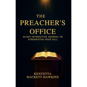 Hackett - Hawkins IN, Keny Kenyetta Preachers Interactive Journal: 30 Days to Experience Lifechanging Change Hackett - Hawkins IN, Keny Kenyetta Preachers Interactive Journal: 30 Days to Experience Lifechanging Change