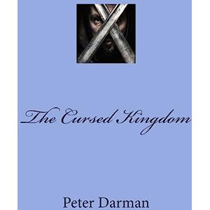 Darman, Peter The Cursed Kingdom: Volume 8 (The Parthian Chronicles) Darman, Peter The Cursed Kingdom: Volume 8 (The Parthian Chronicles)