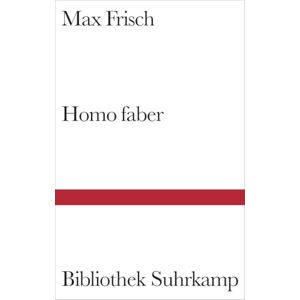 Frisch, Max Homo faber: Ein Bericht Frisch, Max Homo faber: Ein Bericht