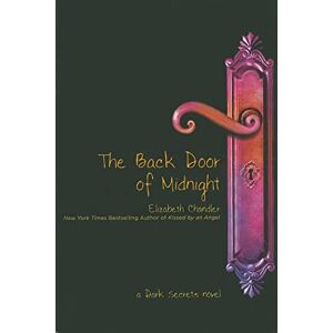 Chandler, Elizabeth The Back Door of Midnight (Dark Secrets) Chandler, Elizabeth The Back Door of Midnight (Dark Secrets)