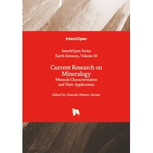 Current Research on Mineralogy Minerals Characterization and Their Applications (Earth Sciences) Current Research on Mineralogy Minerals Characterization and Their Applications (Earth Sciences)