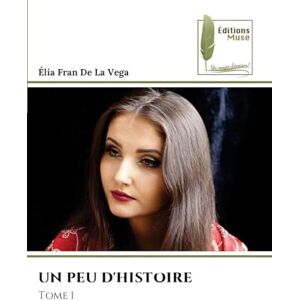 Vega+ Un Peu d'Histoire: Tome 1 Vega+ Un Peu d'Histoire: Tome 1