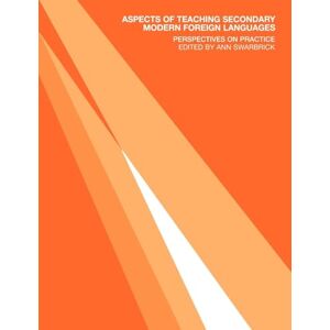 Swarbrick, Ann Aspects of Teaching Secondary Modern Foreign Languages: Perspectives on Practice Swarbrick, Ann Aspects of Teaching Secondary Modern Foreign Languages: Perspectives on Practice