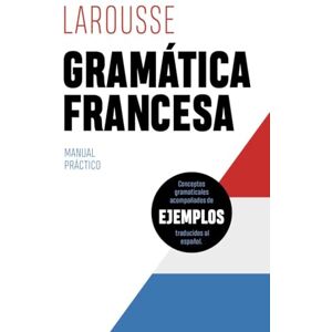 Éditions Larousse Gramática francesa Éditions Larousse Gramática francesa