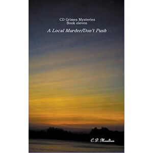 Moulton, C D A Local Murder Don't Push: 11 (CD Grimes Pi) Moulton, C D A Local Murder Don't Push: 11 (CD Grimes Pi)