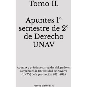 Blanco Tomo II. Apuntes 1º semestre de 2º de Derecho UNAV: Apuntes y prácticas corregidas del grado en Derecho en la Universidad de Navarra (UNAV) de la promoción 2021-2025 Blanco Tomo II. Apuntes 1º semestre de 2º de Derecho UNAV: Apuntes y prácticas corregidas del grado en Derecho en la Universidad de Navarra (UNAV) de la promoción 2021-2025