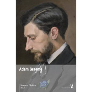 Oliphant, Margaret Adam Graeme Oliphant, Margaret Adam Graeme