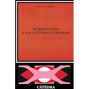 Lapesa, Rafael Introduccion a Los Estudios Literarios (Crítica y estudios literarios) Lapesa, Rafael Introduccion a Los Estudios Literarios (Crítica y estudios literarios)