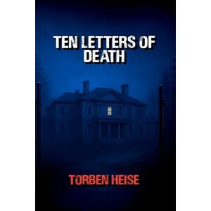 Heise, Torben Ten Letters of Death Heise, Torben Ten Letters of Death