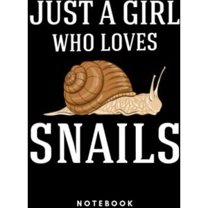Life, Herpetoculture Just A Girl Who Loves Snails: Notebook, Journal, Diary, Sketch Book Life, Herpetoculture Just A Girl Who Loves Snails: Notebook, Journal, Diary, Sketch Book