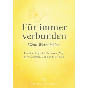 Henne, Bianka Für immer verbunden: Wenn Worte fehlen – Ein stiller Begleiter für deinen Weg durch Schmerz, Liebe und Hoffnung Henne, Bianka Für immer verbunden: Wenn Worte fehlen – Ein stiller Begleiter für deinen Weg durch Schmerz, Liebe und Hoffnung