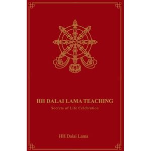 Lama, HH Dalai HH Dalai Lama Teaching: Secrets of Life Celebrations Lama, HH Dalai HH Dalai Lama Teaching: Secrets of Life Celebrations