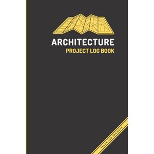 sorrex books Architecture Project Log Book: Architect Notebook Journal Notepad for Project Management in 6x9 Inch sorrex books Architecture Project Log Book: Architect Notebook Journal Notepad for Project Management in 6x9 Inch