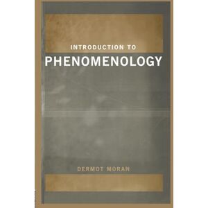 Moran, Dermot Introduction to Phenomenology Moran, Dermot Introduction to Phenomenology