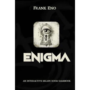 Eno, Frank ENIGMA Interactive Escape Book Game: Solve mysterious riddles to escape the prison Eno, Frank ENIGMA Interactive Escape Book Game: Solve mysterious riddles to escape the prison