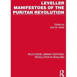 Leveller Manifestoes of the Puritan Revolution (Routledge Library Editions: Revolution in England) Leveller Manifestoes of the Puritan Revolution (Routledge Library Editions: Revolution in England)