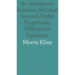 Morris, Kline An Asymptotic Solution of Linear Second-Order Hyperbolic Differential Equations Morris, Kline An Asymptotic Solution of Linear Second-Order Hyperbolic Differential Equations