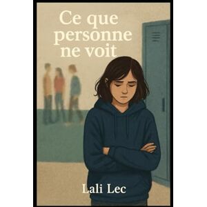 LEC, Lali Ce que personne ne voit LEC, Lali Ce que personne ne voit