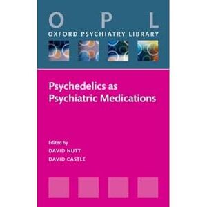 Psychedelics as Psychiatric Medications (Oxford Psychiatry Library) Psychedelics as Psychiatric Medications (Oxford Psychiatry Library)
