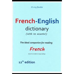 WRIGHT, John E French-English Dictionary: 12th Edition WRIGHT, John E French-English Dictionary: 12th Edition