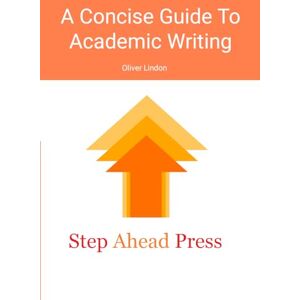 Lindon, Oliver A Concise Guide To Academic Writing Lindon, Oliver A Concise Guide To Academic Writing
