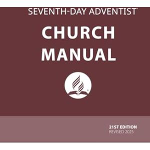 Secretariat, General Conference Seventh-day Adventist Church Manual 2025 Secretariat, General Conference Seventh-day Adventist Church Manual 2025