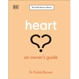 Barrett, Dr Paddy Heart: An Owner's Guide: The Irish Times Number 1 Bestseller Barrett, Dr Paddy Heart: An Owner's Guide: The Irish Times Number 1 Bestseller