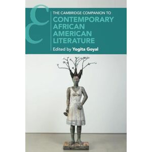 The Cambridge Companion to Contemporary African American Literature (Cambridge Companions to Literature) The Cambridge Companion to Contemporary African American Literature (Cambridge Companions to Literature)